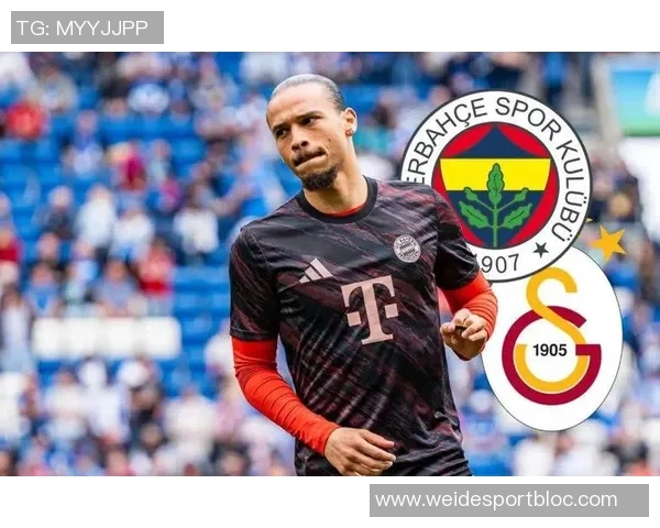 萨内拒绝拜仁续约选择土超年薪高达900万坐板凳无奈何 萨内拒绝拜仁续约选择土超年薪高达900万坐板凳无奈何